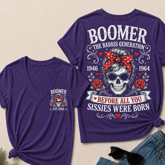 Custom Your Boomer Year The Badass Generation – Before All You Sissies Were Born V-Neck Tee