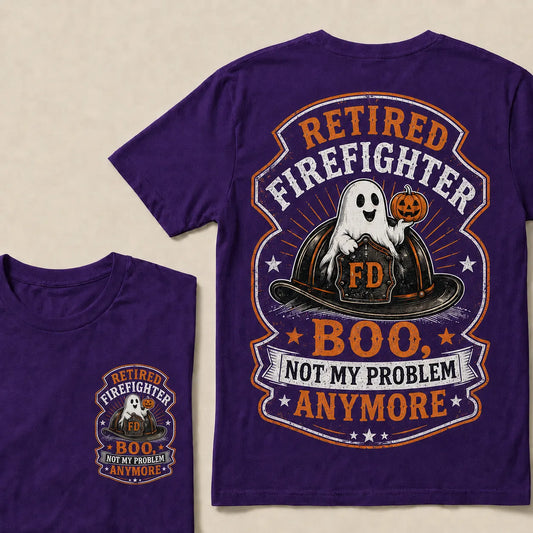 Retired Firefighter Halloween T-Shirt – Funny Boo Not My Problem Anymore Graphic Tee, Firefighter Retirement Gift